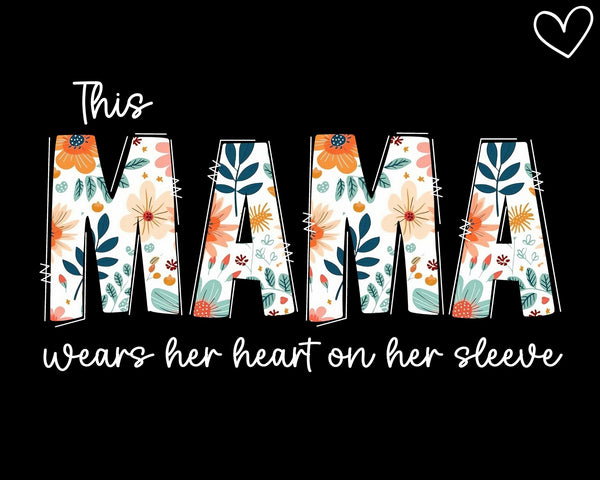 This Mama Wears Her Heart on Her Sleeve Hoodie