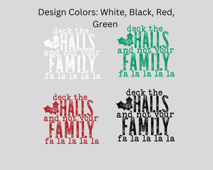 Deck the Halls... Not Your Family Hoodie