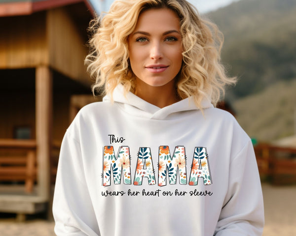 This Mama Wears Her Heart on Her Sleeve Hoodie