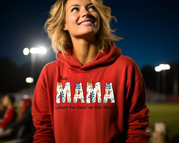 This Mama Wears Her Heart on Her Sleeve Hoodie