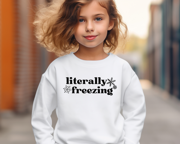 Literally Freezing Sweatshirt Youth Size
