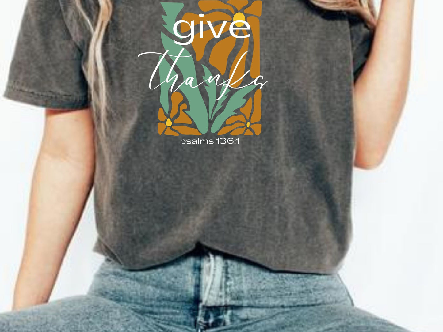 Give Thanks For He Is Good Tees