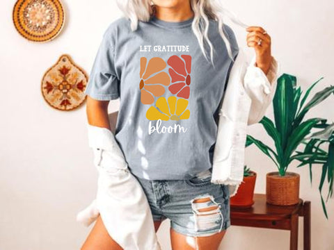 Let Gratitude Bloom Tees