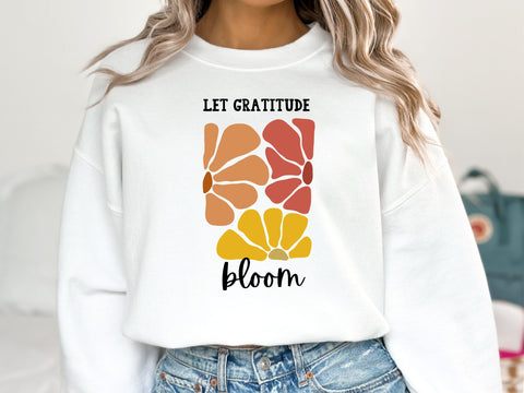 Let Gratitude Bloom Sweatshirt